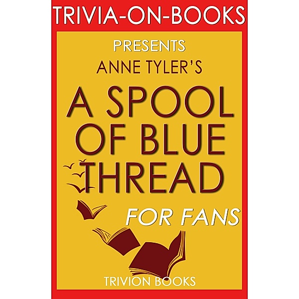 A Spool of Blue Thread (Trivia-On-Books) / Trivia-On-Books, Trivion Books