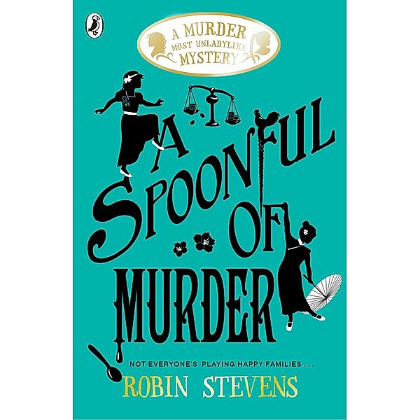 A Spoonful of Murder / A Murder Most Unladylike Mystery Bd.6, Robin Stevens