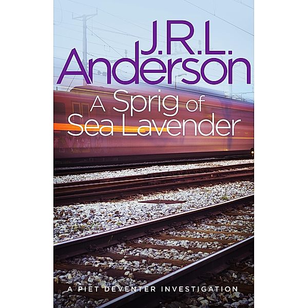 A Sprig of Sea Lavender / The Piet Deventer Investigations Bd.2, Jrl Anderson