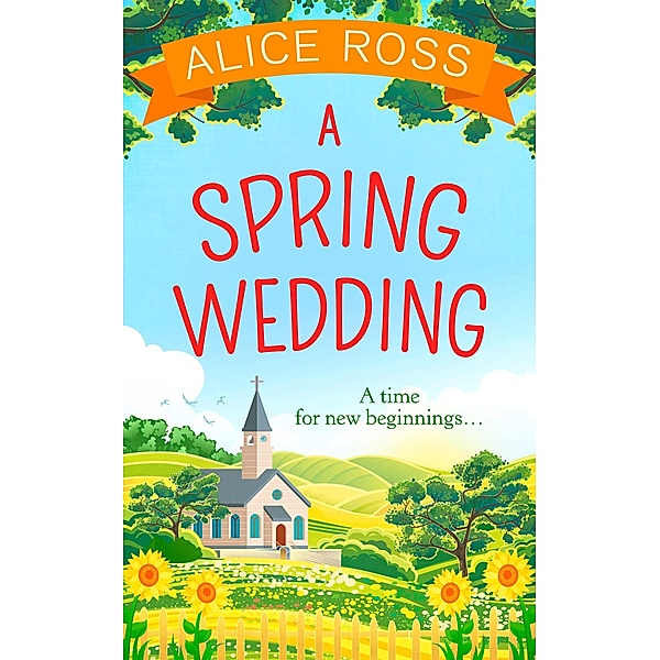 A Spring Wedding / Countryside Dreams Bd.1, Alice Ross