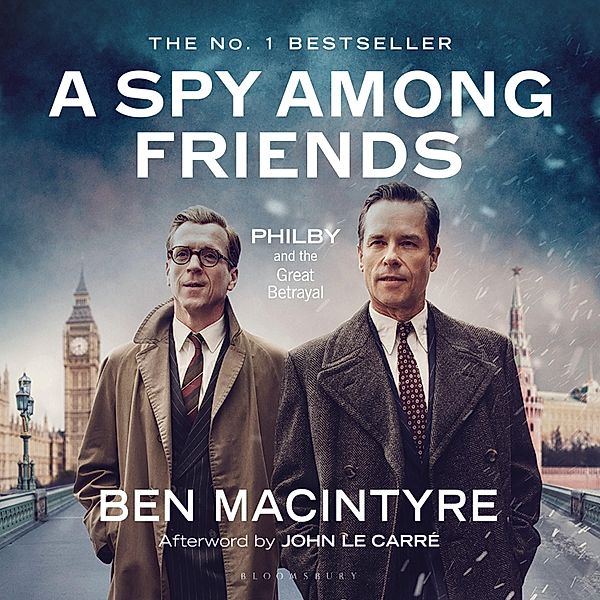 A Spy Among Friends, Ben Macintyre