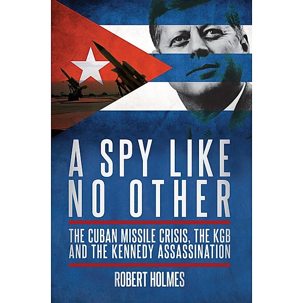 A Spy Like No Other, Robert Holmes