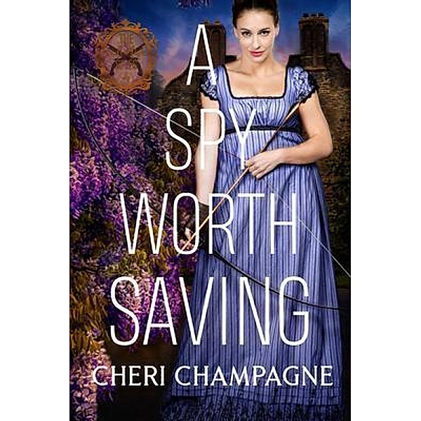 A Spy Worth Saving / Seductive Spies Bd.4, Cheri Champagne