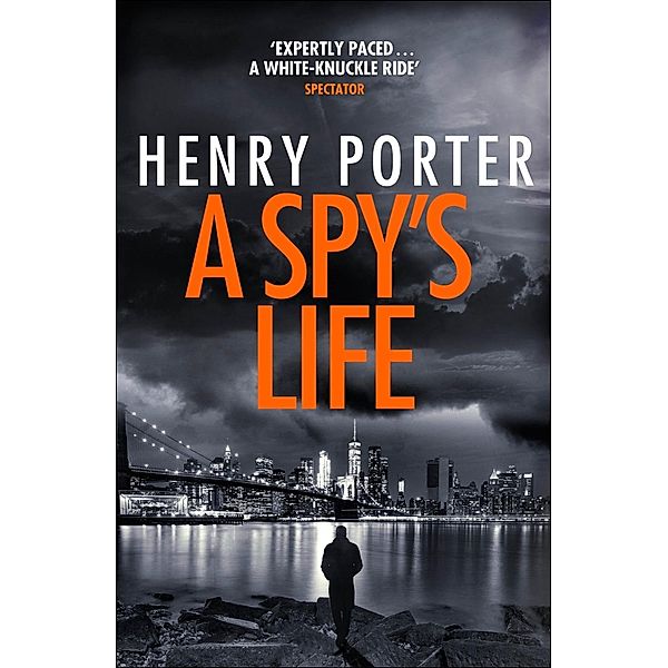 A Spy's Life / Robert Harland, Henry Porter