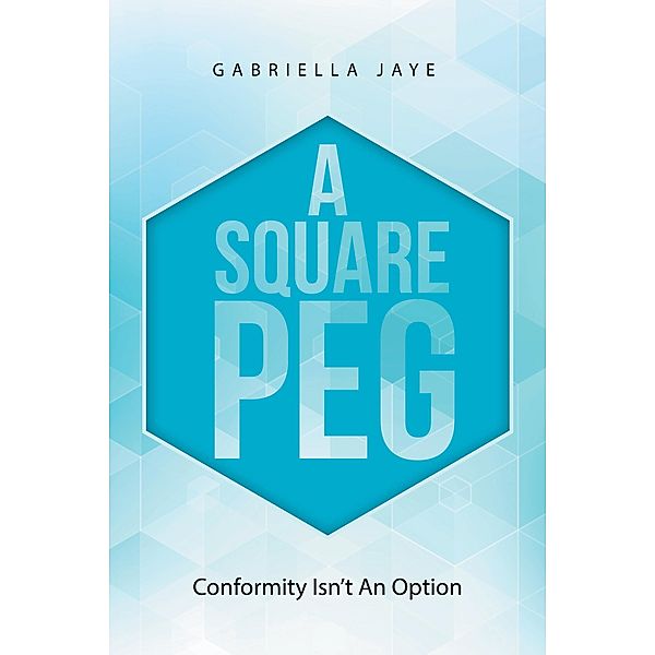 A Square Peg, Gabriella Jaye