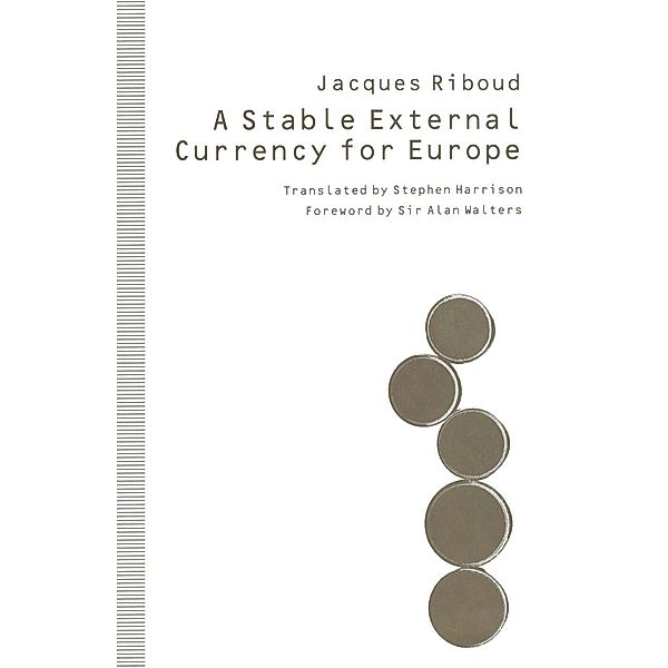 A Stable External Currency for Europe, Jacques Riboud