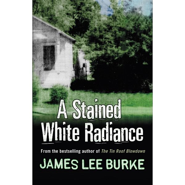 A Stained White Radiance / Dave Robicheaux, James Lee Burke