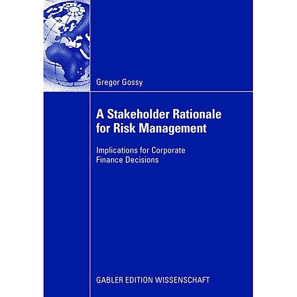 A Stakeholder Rationale for Risk Management, Gregor Gossy