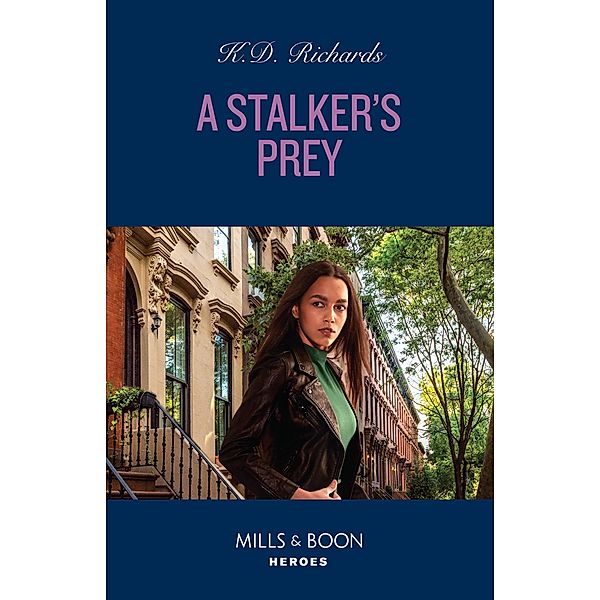 A Stalker's Prey (West Investigations, Book 8) (Mills & Boon Heroes), K. D. Richards