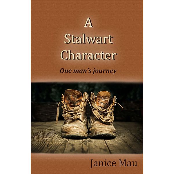 A STALWART CHARACTER, Janice Mau