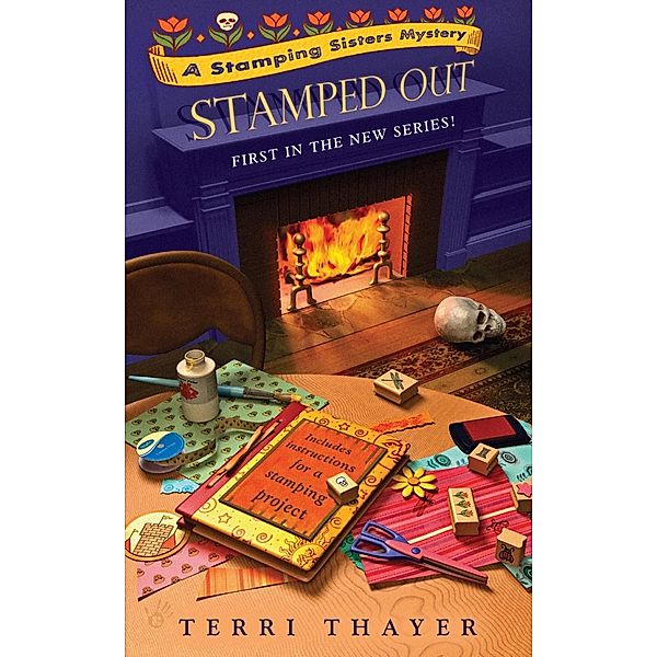 A Stamping Sisters Mystery: 1 Stamped Out, Terri Thayer