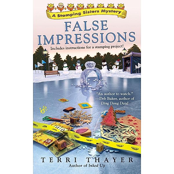 A Stamping Sisters Mystery: 3 False Impressions, Terri Thayer