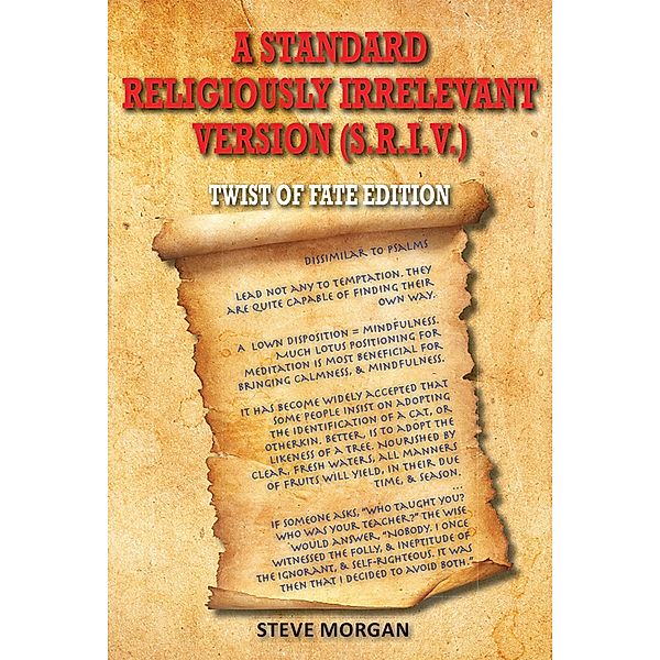 A Standard Religiously Irrelevant Version (S.R.I.V) Twist of Fate Edition, Steve Morgan