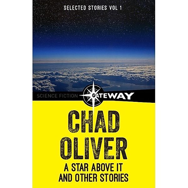 A Star Above It and Other Stories, Chad Oliver