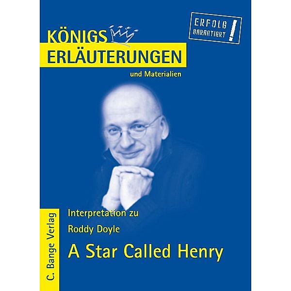 A Star Called Henry von Roddy Doyle. Textanalyse und Interpretation in deutscher Sprache., Roddy Doyle