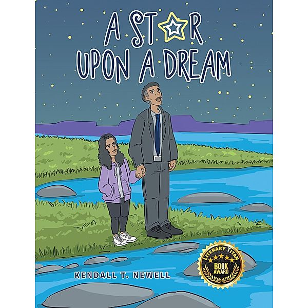 A Star Upon a Dream, Kendall T. Newell