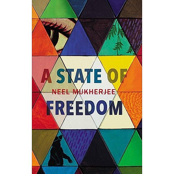 A State of Freedom, Neel Mukherjee