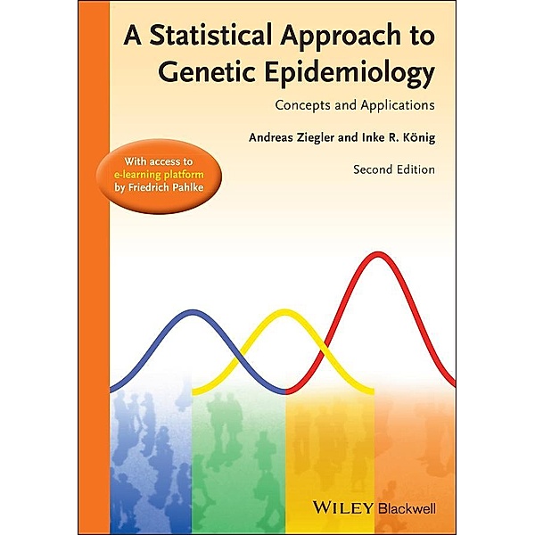 A Statistical Approach to Genetic Epidemiology, Andreas Ziegler, Inke R. König