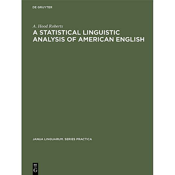 A Statistical Linguistic Analysis of American English, A. Hood Roberts