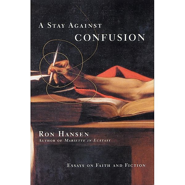 A Stay Against Confusion, Ron Hansen