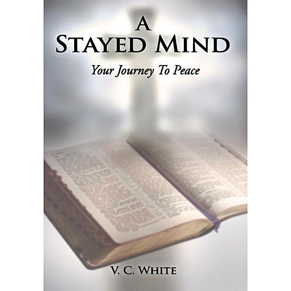 A Stayed Mind, V. C. White