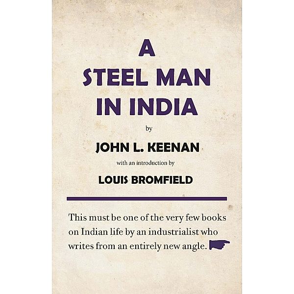 A Steel Man in India, John L. Keenan