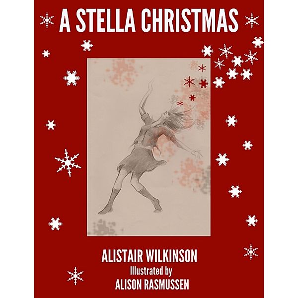 A Stella Christmas, Alistair Wilkinson, Alison Rasmussen