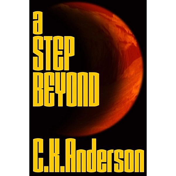 A Step Beyond, Christopher K Anderson