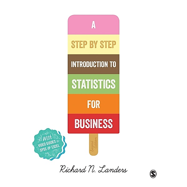 A Step-By-Step Introduction to Statistics for Business, Richard N Landers