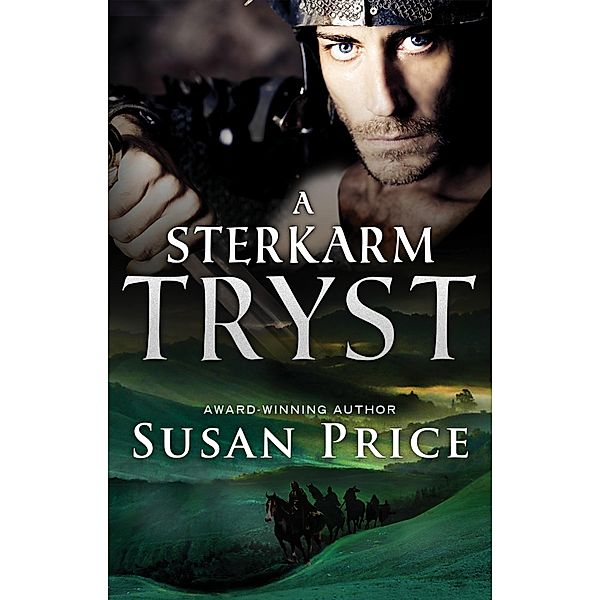 A Sterkarm Tryst / Sterkarm, Susan Price