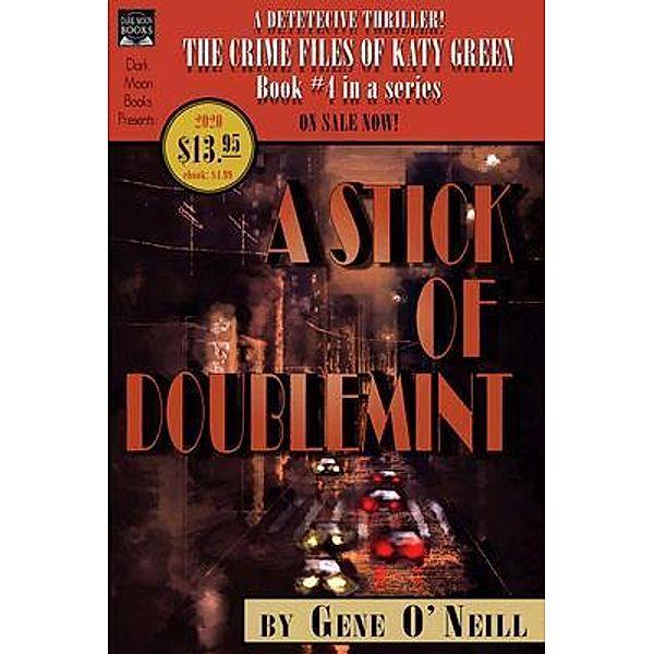 A Stick of Doublemint / The Crime Files of Katy Green Bd.4, Gene O'Neill