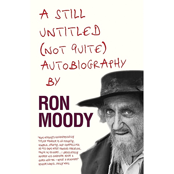 A Still Untitled (Not Quite) Autobiography, Ron Moody