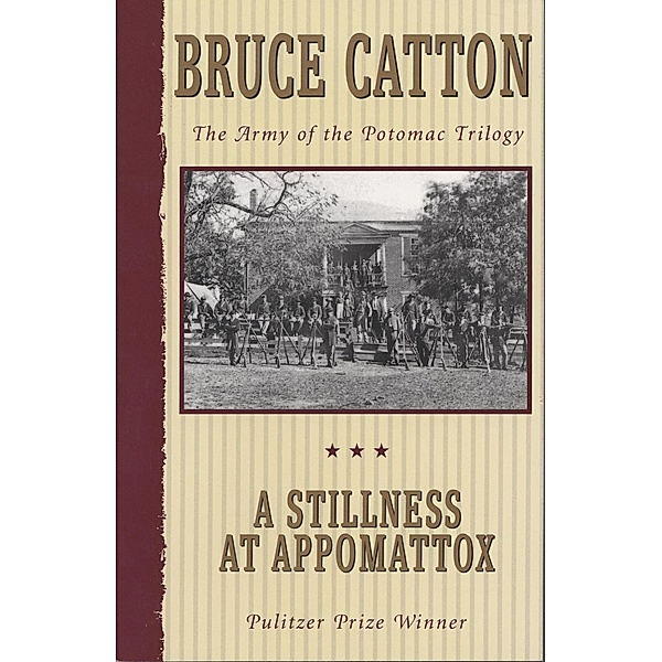 A Stillness at Appomattox, Bruce Catton