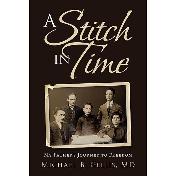 A Stitch in Time, Michael B. Gellis MD