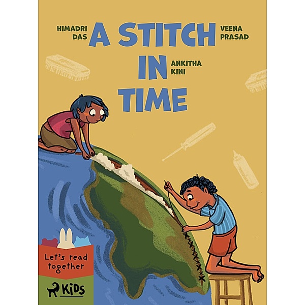 A Stitch in Time / StoryWeaver, Veena Prasad, Himadri Das, Ankitha Kini