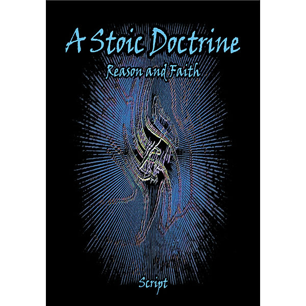 A Stoic Doctrine, Script