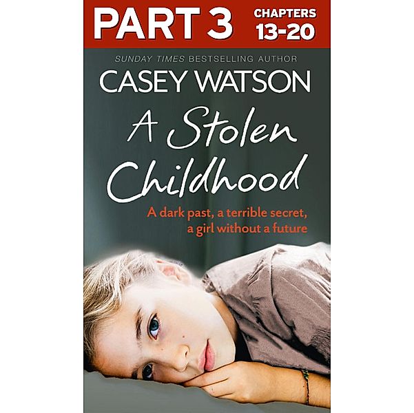 A Stolen Childhood: Part 3 of 3, Casey Watson