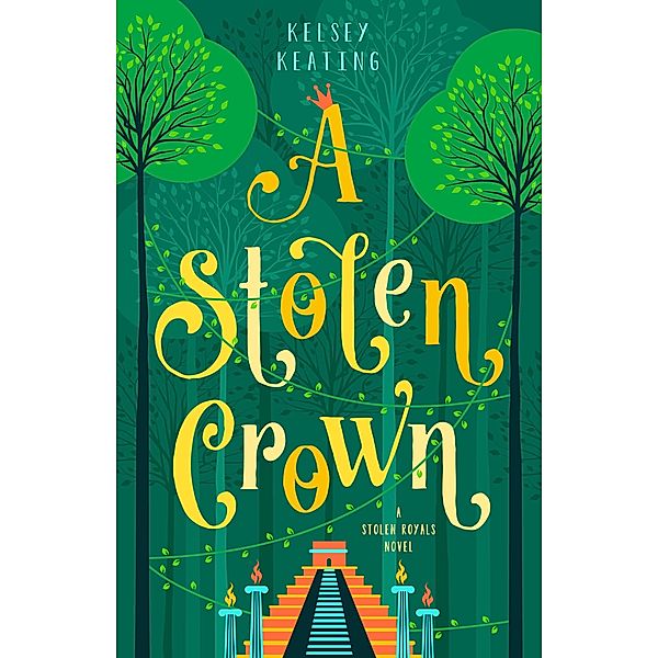 A Stolen Crown (Stolen Royals, #2) / Stolen Royals, Kelsey Keating