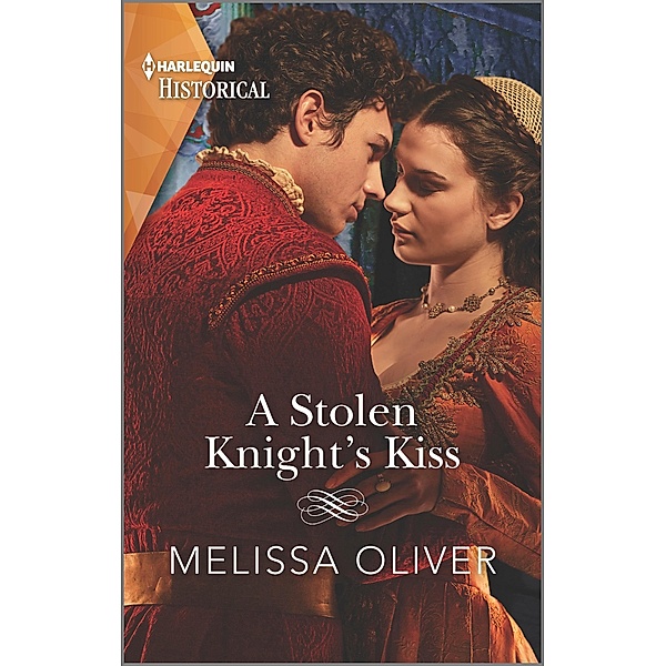 A Stolen Knight's Kiss / Protectors of the Crown Bd.2, Melissa Oliver