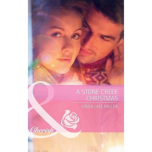 A Stone Creek Christmas (Mills & Boon Cherish), Linda Lael Miller