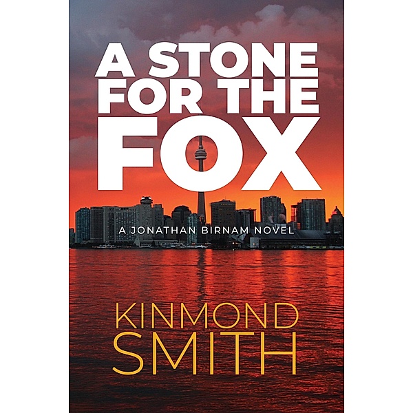 A Stone for The Fox: A Jonathan Birnam Novel, Kinmond Smith