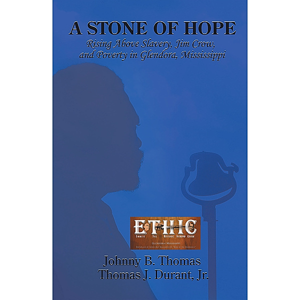 A Stone of Hope, Johnny B. Thomas, Thomas J. Durant Jr.