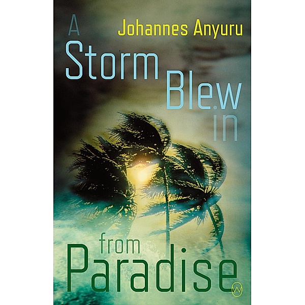 A Storm Blew In From Paradise, Johannes Anyuru