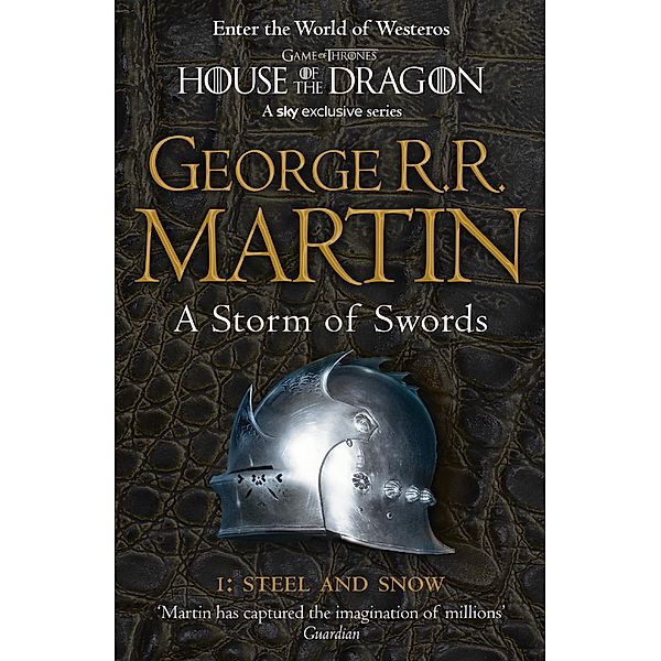 A Storm of Swords: Part 1 Steel and Snow / A Song of Ice and Fire Bd.3, George R. R. Martin