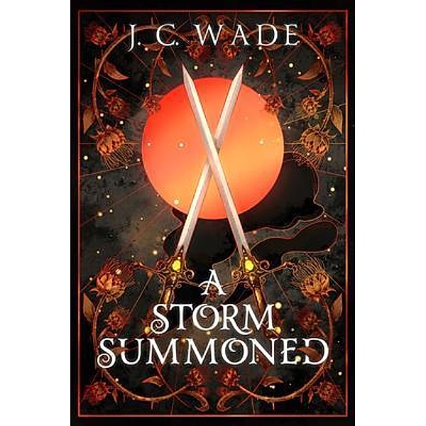 A Storm Summoned / The White Witch's Daughter Series Bd.3, J. C. Wade