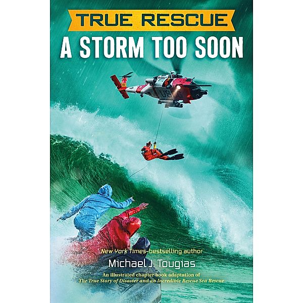 A Storm Too Soon (Chapter Book) / True Rescue Chapter Books, Michael J. Tougias