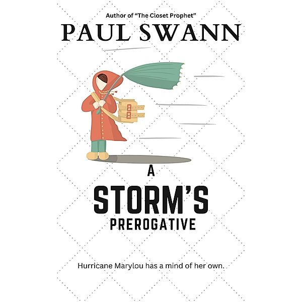 A Storm's Prerogative, Paul Swann