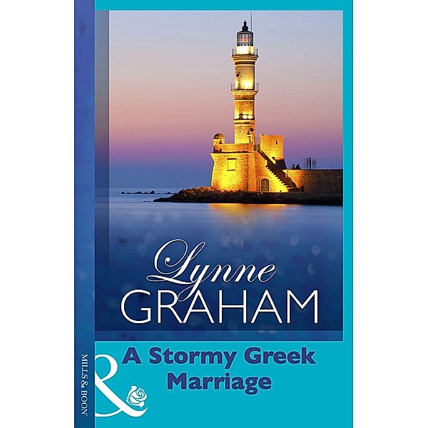 A Stormy Greek Marriage (Mills & Boon Modern) (The Drakos Baby, Book 2) / Mills & Boon Modern, Lynne Graham