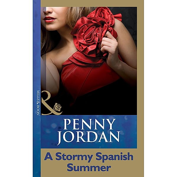 A Stormy Spanish Summer (Mills & Boon Modern), Penny Jordan