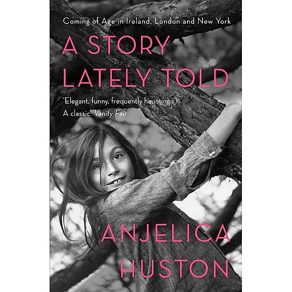 A Story Lately Told, Anjelica Huston